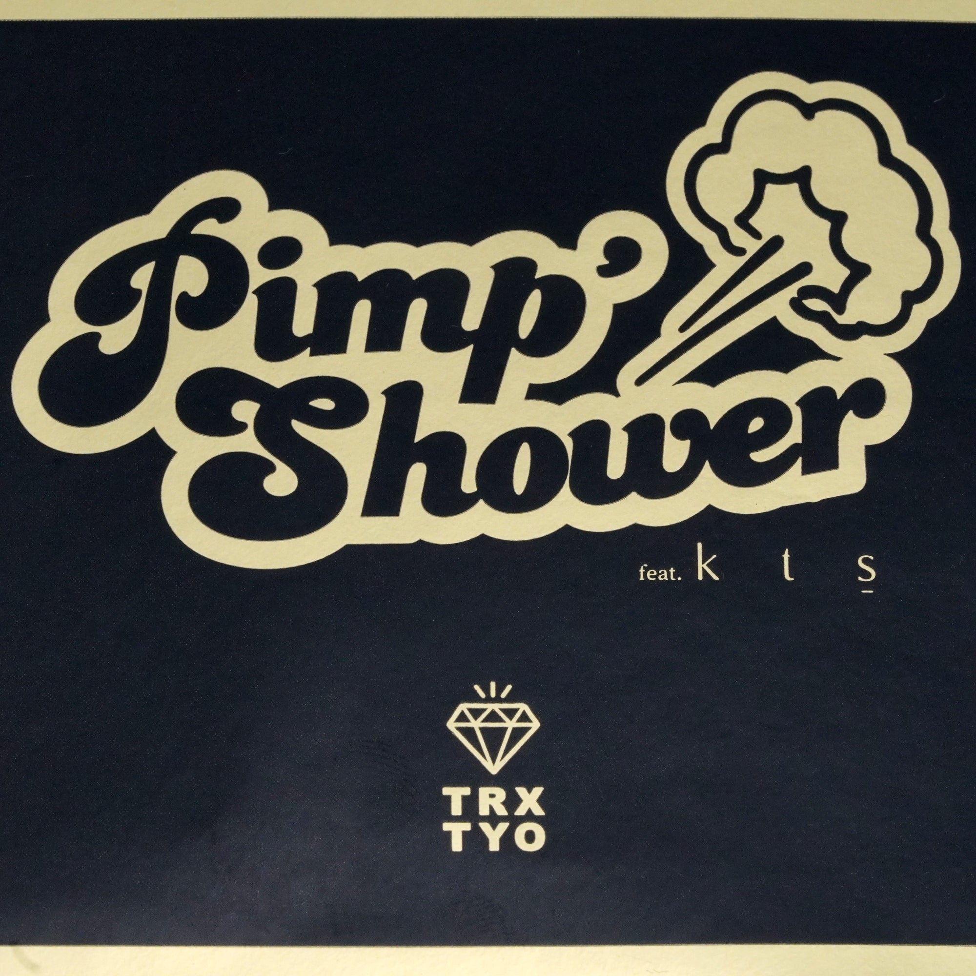 PIMP’ SHOWER by TRAX TOKYO feat. Kts